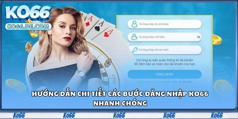 Hướng dẫn chi tiết các bước đăng nhập Ko66 nhanh chóng
